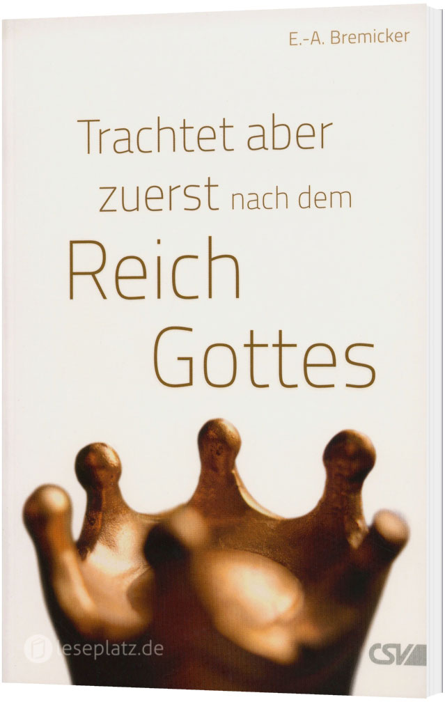 Trachtet aber zuerst nach dem Reich Gottes