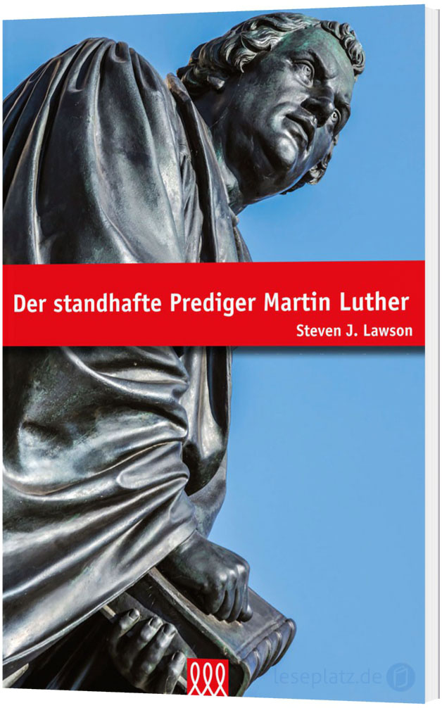 Der standhafte Prediger Martin Luther