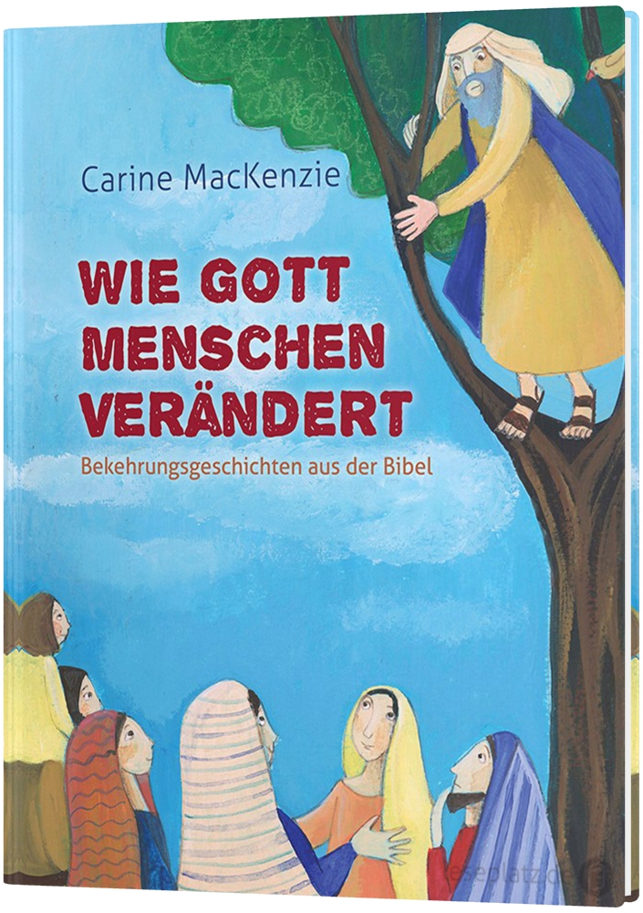 Wie Gott Menschen verändert