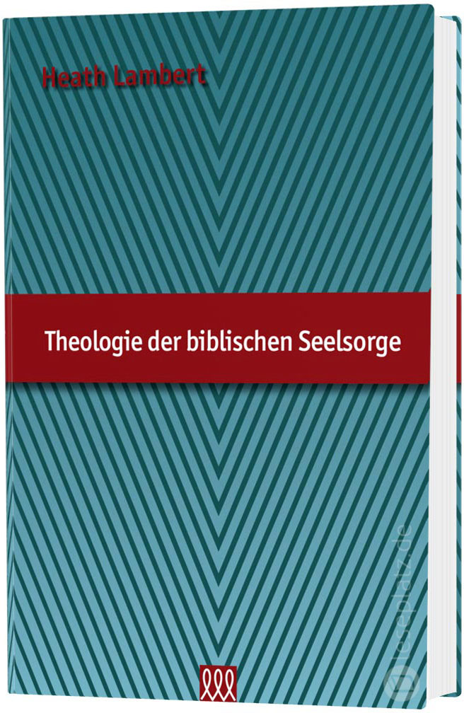 Theologie der biblischen Seelsorge