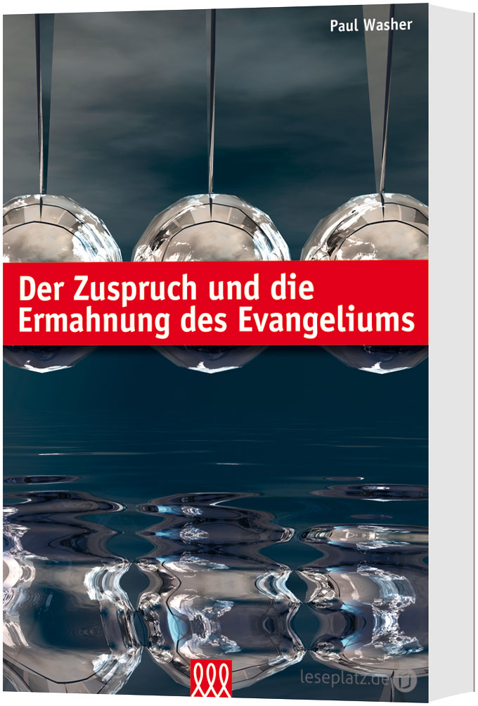 Der Zuspruch und die Ermahnung des Evangeliums