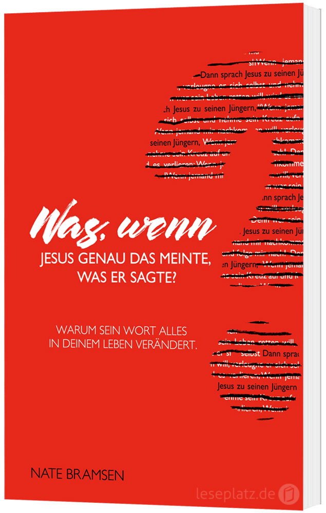 Was, wenn Jesus genau das meinte, was er sagte?