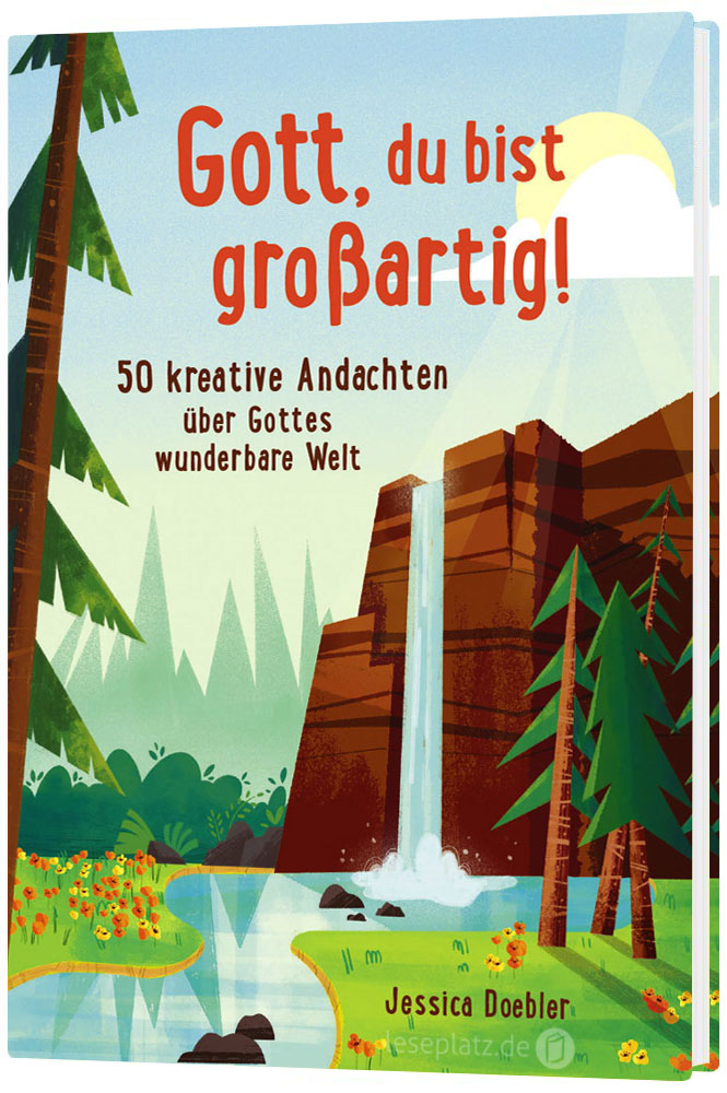 Gott, du bist großartig!