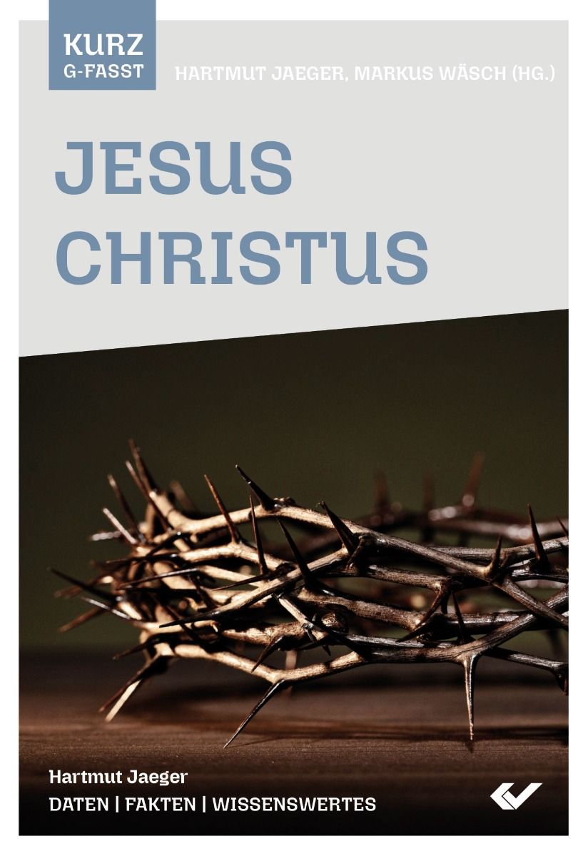 Jesus Christus - kurzgefasst
