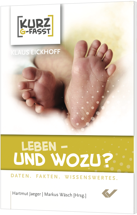 Leben - und wozu? - kurzgefasst