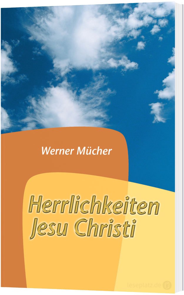 Herrlichkeiten Jesu Christi