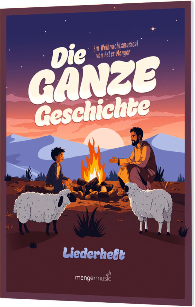 Die ganze Geschichte - Liederheft