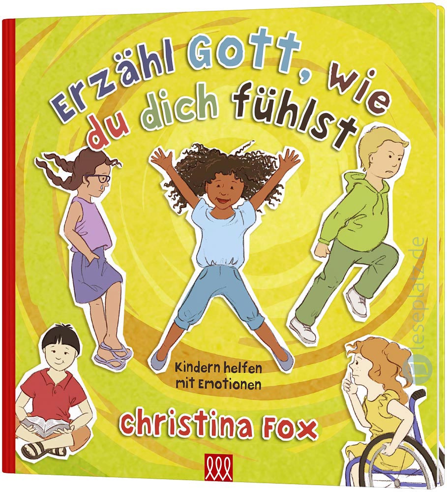 Erzähle Gott, wie du dich fühlst