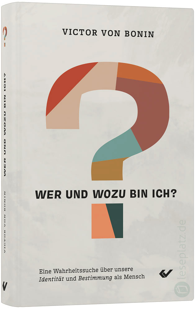 Wer und wozu bin ich?