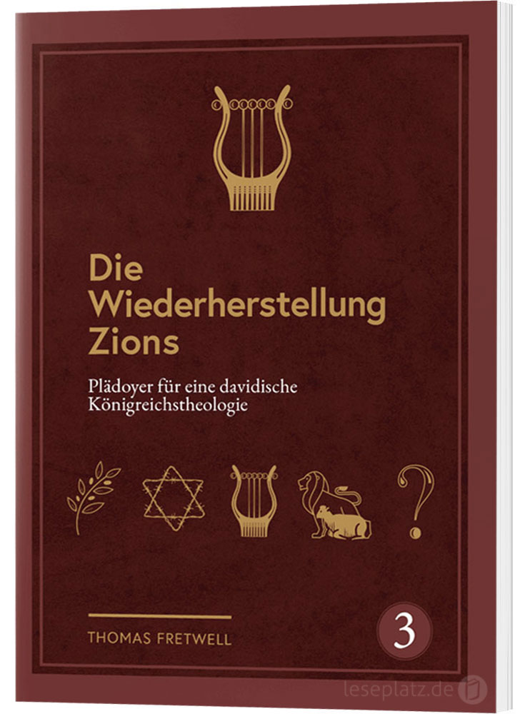Die Wiederherstellung Zions (3)