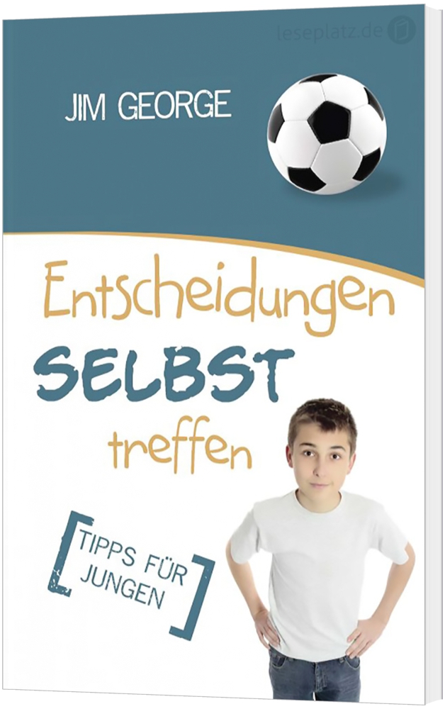 Entscheidungen selbst treffen [Tipps für Jungen]