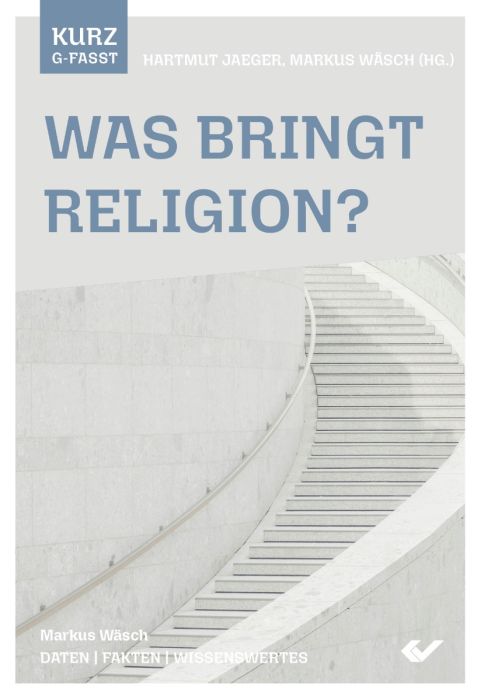 Was bringt Religion? - kurzgefasst