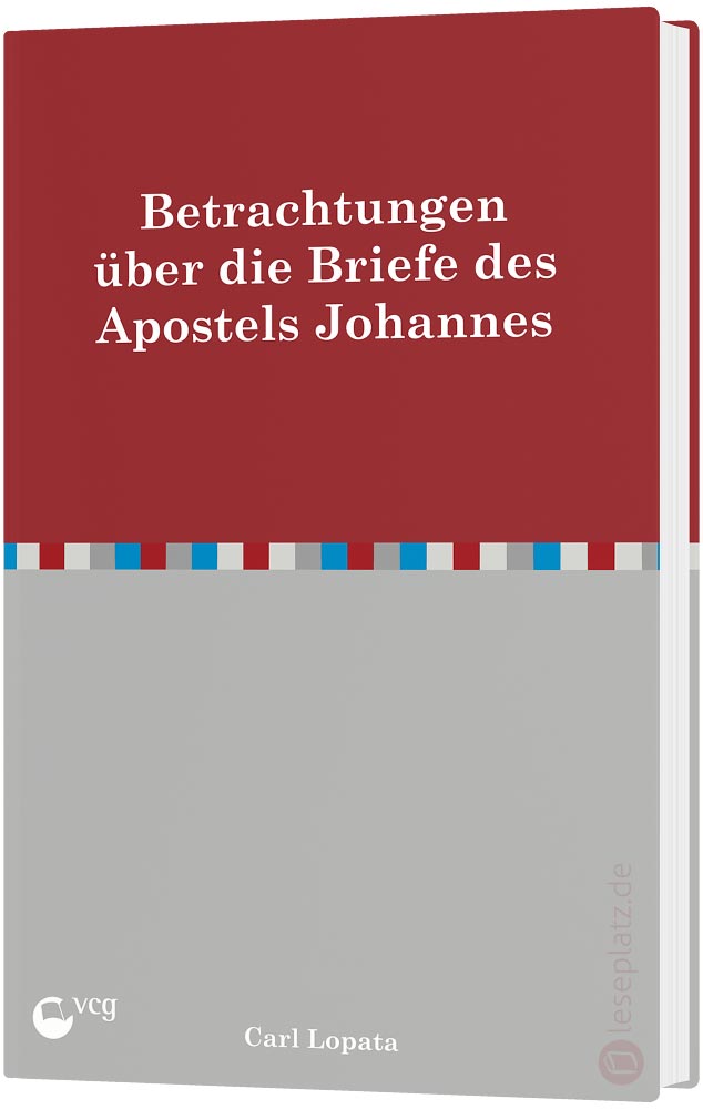 Betrachtungen über die Briefe des Apostels Johannes