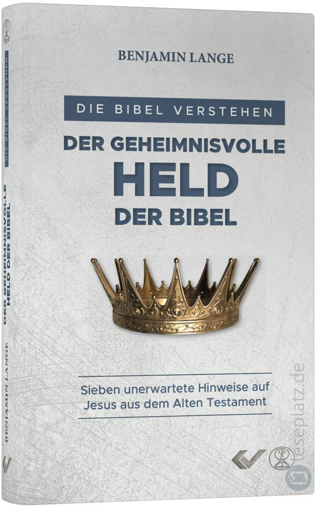 Die Bibel verstehen: Der geheimnisvolle Held der Bibel