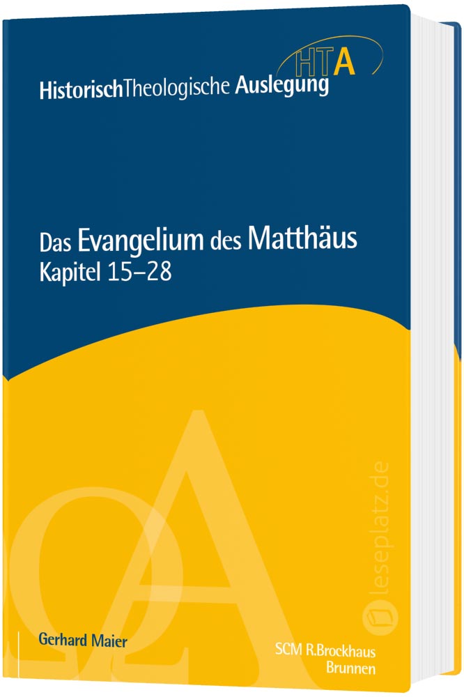 Das Evangelium des Matthäus - Kapitel 15-28