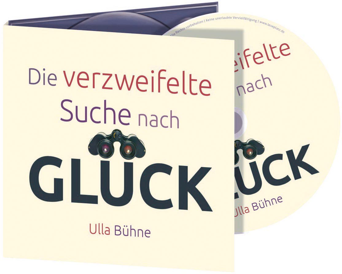 Die verzweifelte Suche nach Glück - CD