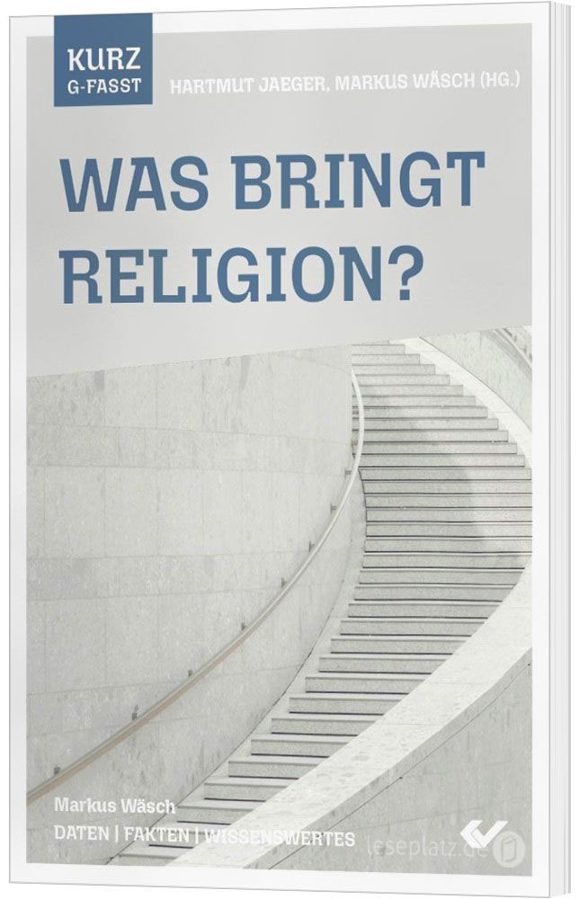 Was bringt Religion? - kurzgefasst