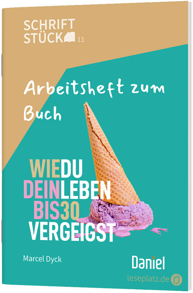 Wie du dein Leben bis 30 vergeigst - Arbeitsheft