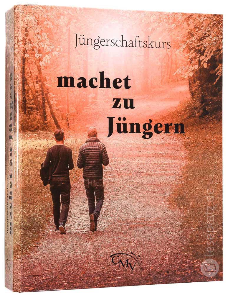 Jüngerschaftskurs "machet zu Jüngern" - Schülerausgabe