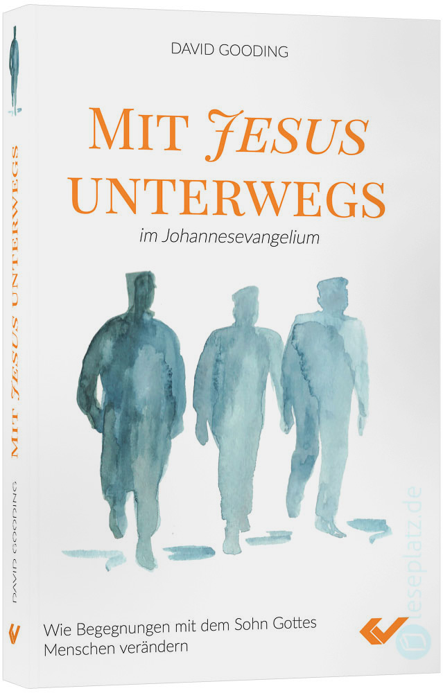 Mit Jesus unterwegs im Johannesevangelium