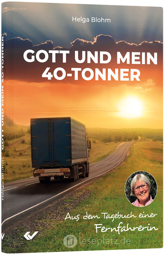 Gott und mein 40-Tonner