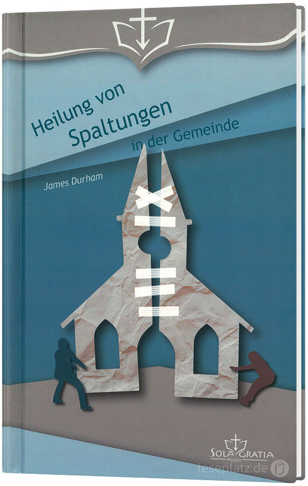 Heilung von Spaltungen in der Gemeinde