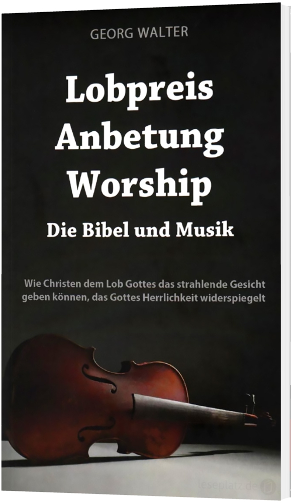 Lobpreis - Anbetung - Worship