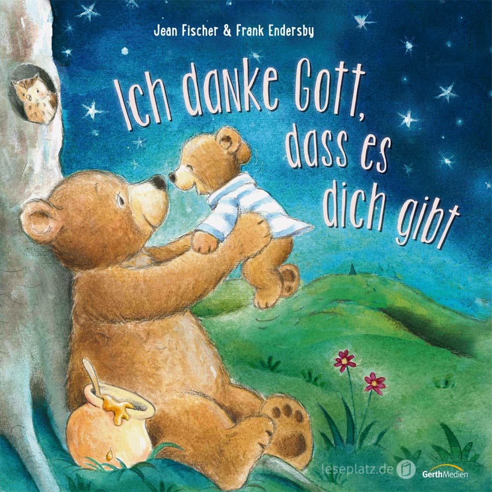 Ich danke Gott, dass es dich gibt