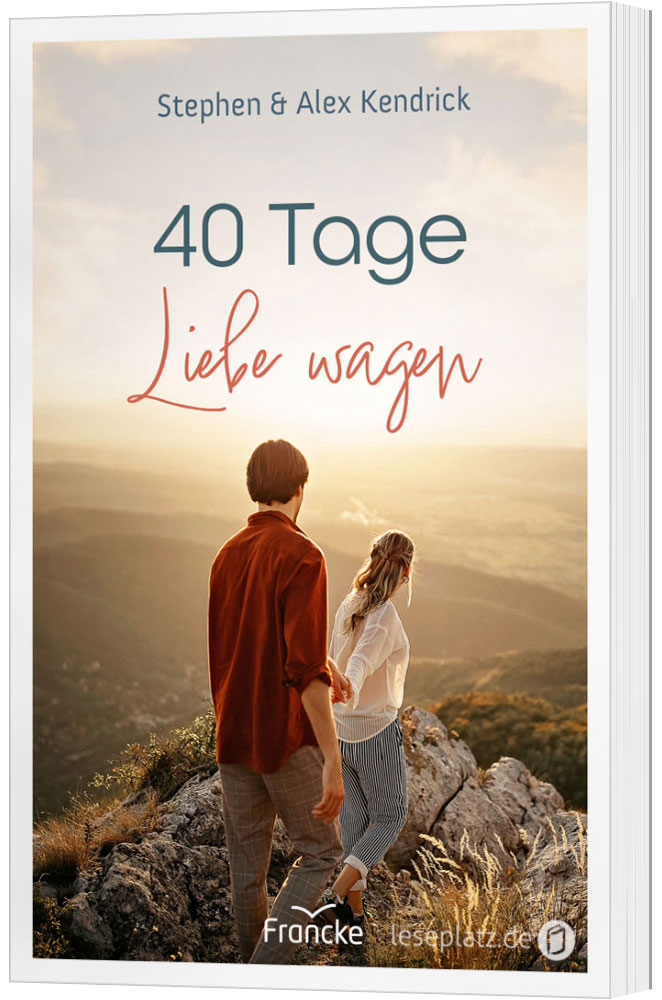 40 Tage Liebe wagen