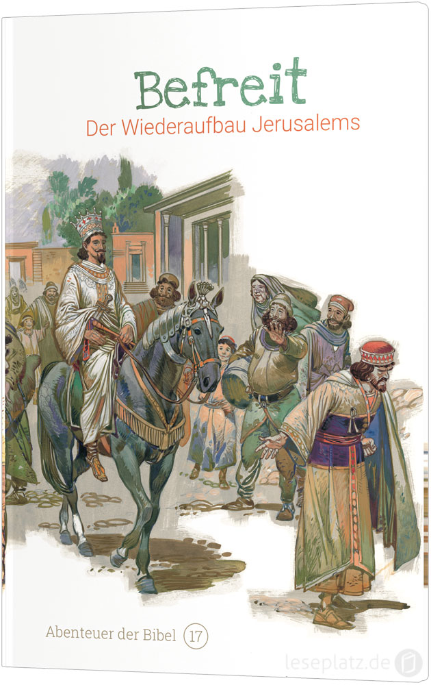 Befreit – Der Wiederaufbau Jerusalems (17)