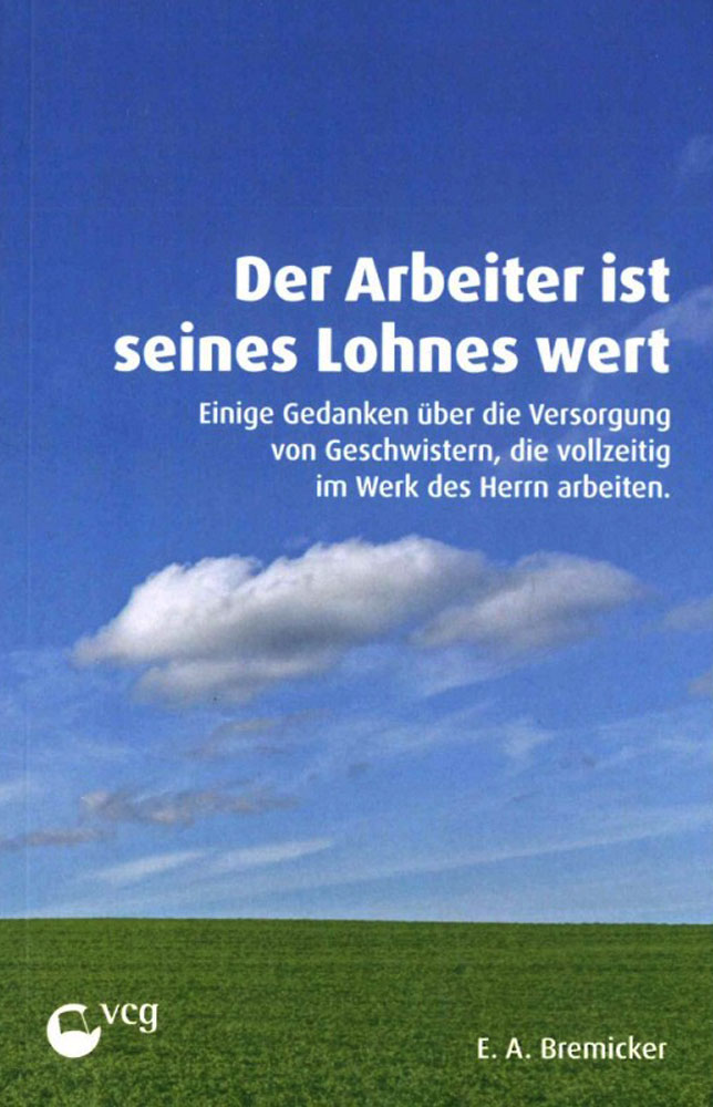 Der Arbeiter ist seines Lohnes wert