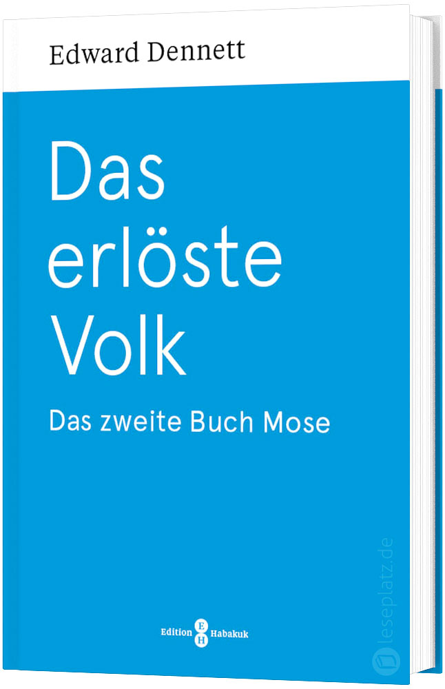 Das erlöste Volk - Das zweite Buch Mose