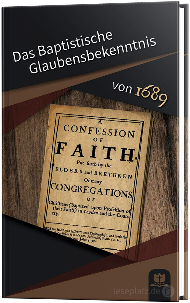 Das Baptistische Glaubensbekenntnis von 1689 (Hardcover)