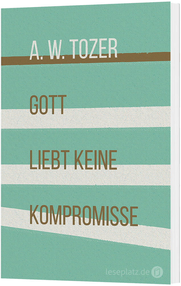 Gott liebt keine Kompromisse