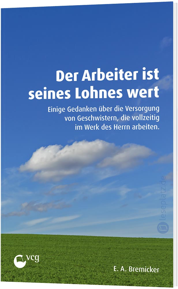 Der Arbeiter ist seines Lohnes wert