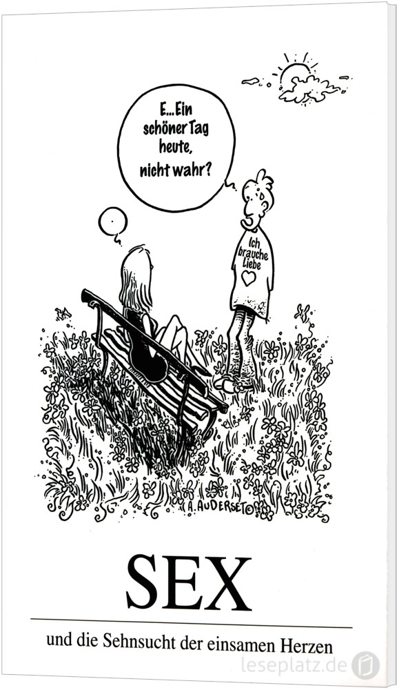 Sex und die Sehnsucht der einsamen Herzen