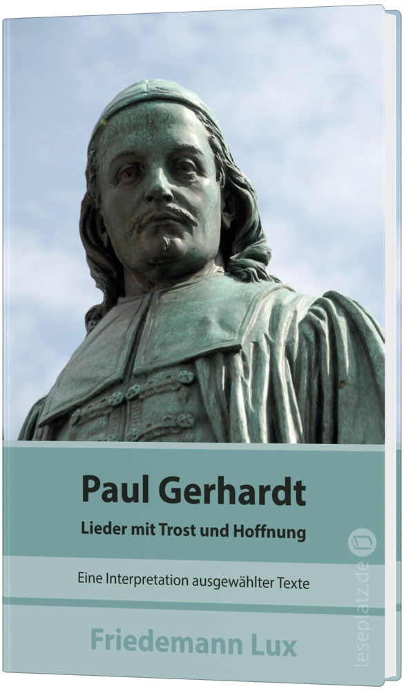 Paul Gerhardt - Lieder mit Trost und Hoffnung
