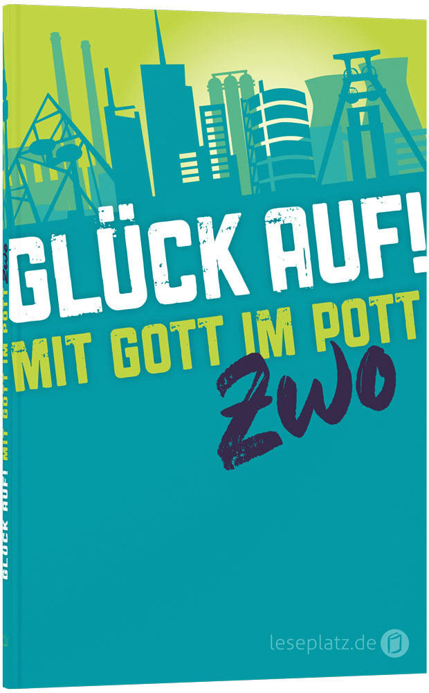 Glück auf! - Mit Gott im Pott - Zwo