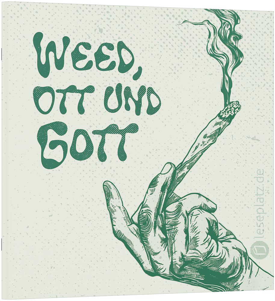 Weed, Ott und Gott