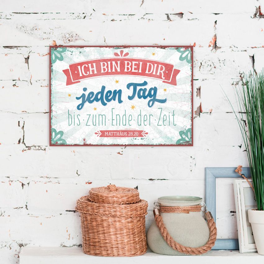 Metallschild "Jeden Tag"
