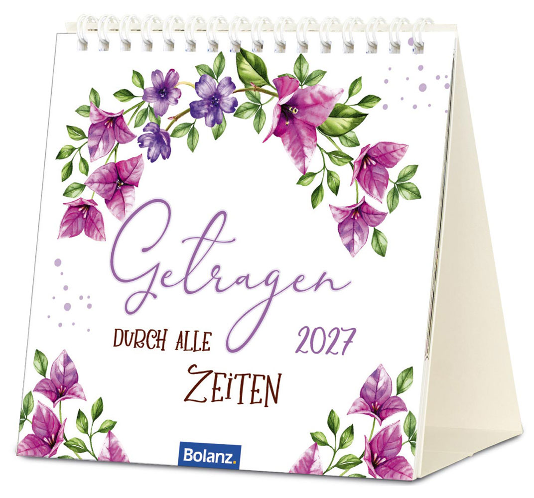 Getragen durch alle Zeiten 2027 - Tischkalender