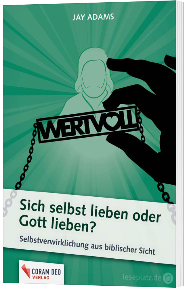 WERTVOLL - Sich selbst lieben oder Gott lieben?