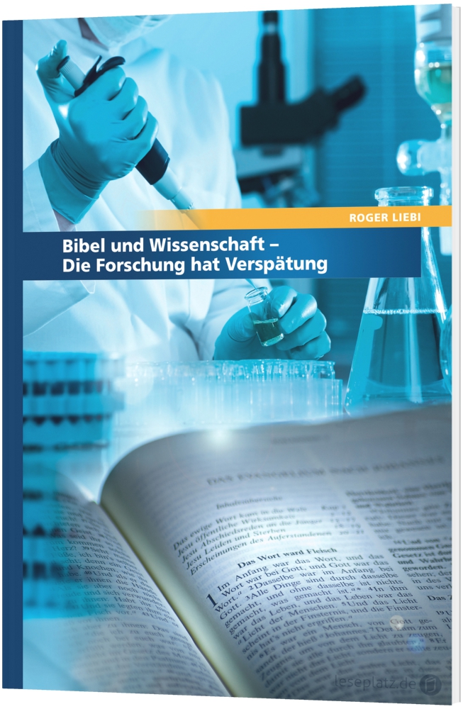 Bibel und Wissenschaft - Die Forschung hat Verspätung