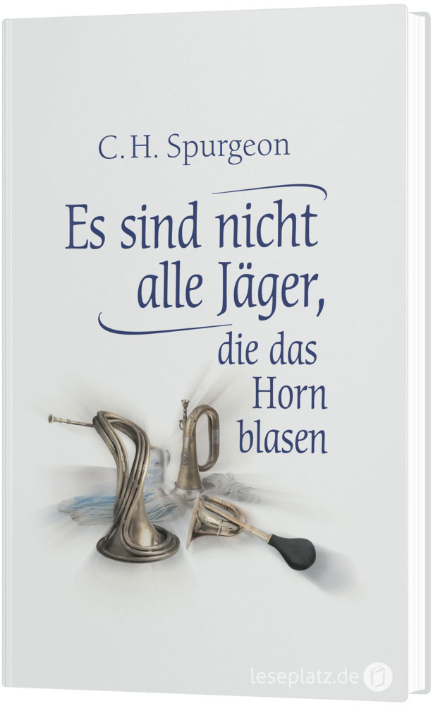 Es sind nicht alle Jäger, die das Horn blasen