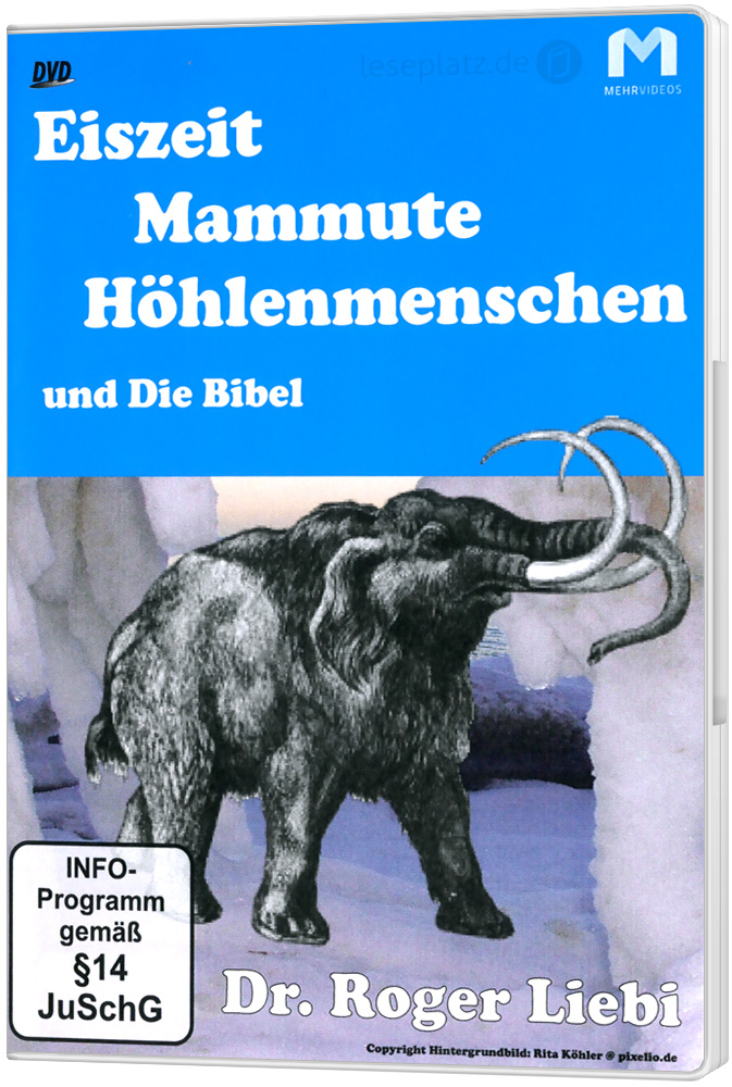 Eiszeit, Mammute, Höhlenmenschen und die Bibel  DVD Powerpoint-Vortrag von Dr. Roger Liebi