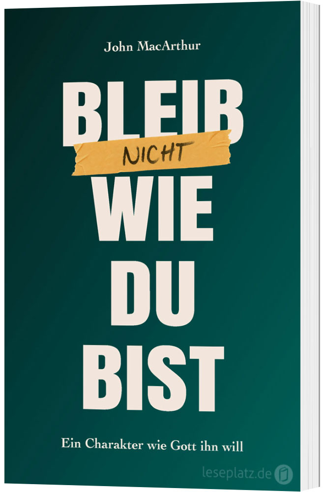 Bleib nicht wie du bist