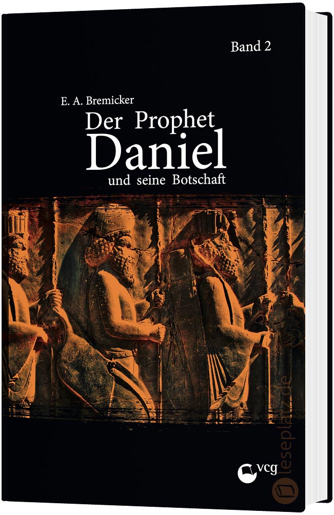 Der Prophet Daniel und seine Botschaft - Band 2