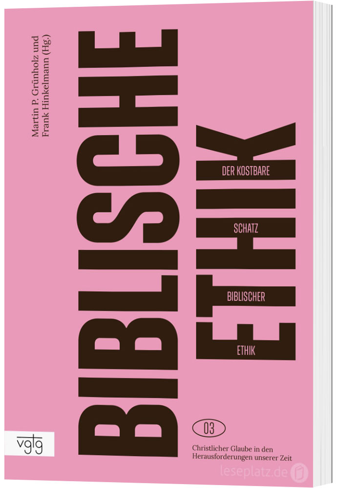 Der kostbare Schatz biblischer Ethik