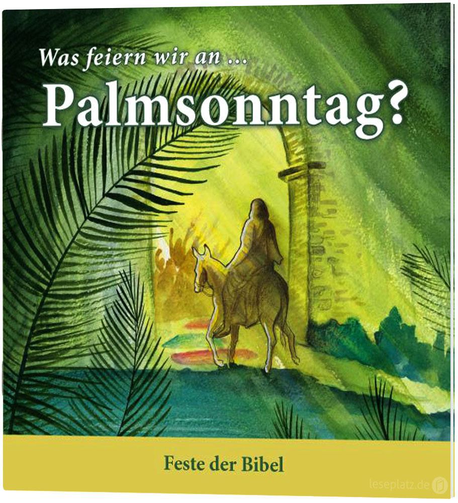Was feiern wir an ... Psalmsonntag?