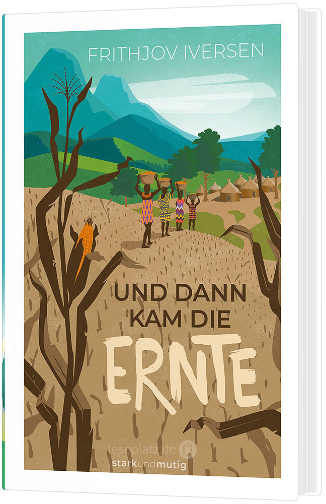 Und dann kam die Ernte